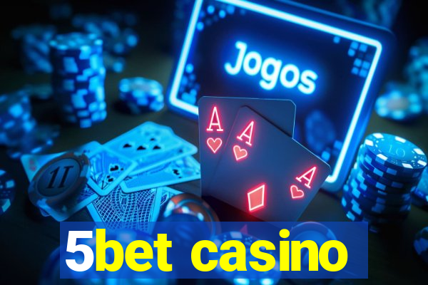 5bet casino